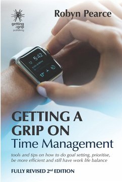 Getting a Grip on Time Management - Pearce, Robyn