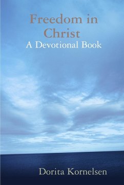 Freedom in Christ (A Devotional Book) - Kornelsen, Dorita