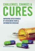 Challenges, Changes & Cures: Improving Effectiveness By Overcoming Work And Information Overload