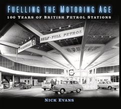 Fuelling the Motoring Age - Evans, Nick