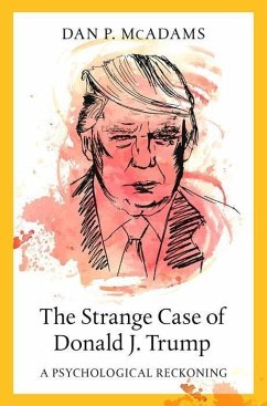 The Strange Case of Donald J. Trump - McAdams, Dan P