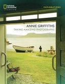 Annie Griffiths: Taking Amazing Photographs