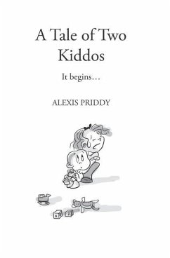 A Tale of Two Kiddos: The Early Years - Priddy, Alexis