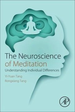 The Neuroscience of Meditation - Tang, Yi-Yuan;Tang, Rongxiang