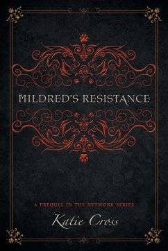 Mildred's Resistance - Cross, Katie