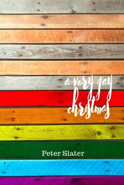 A very gay Christmas - Slater, Peter