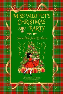 MISS MUFFET'S CHRISTMAS PARTY - Treasures, Grandma'S; Crothers, Samuel Mcchord