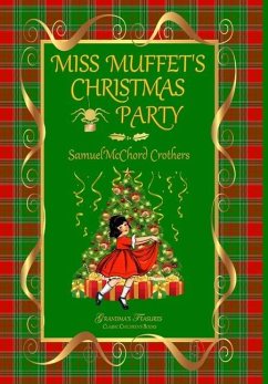 MISS MUFFET'S CHRISTMAS PARTY - Treasures, Grandma'S; Crothers, Samuel Mcchord