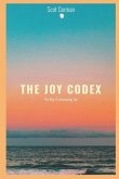 The Joy Codex: The Key To Increasing Joy