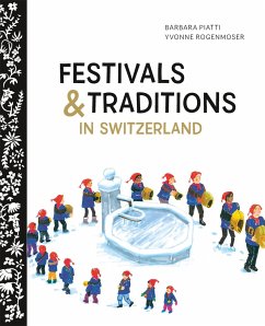 Festival and Traditions in Switzerland - Piatti, Barbara