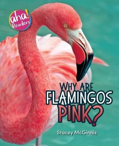 Why Are Flamingos Pink? - McGinnis, Stacey