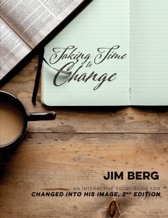 Taking Time to Change - Berg, Jim