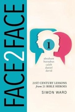 Face2Face: 21st Century Lessons from 21 Bible Heroes - Ward Mbe, Simon