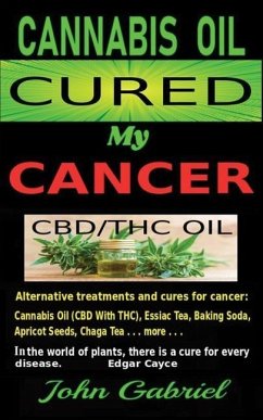 Cannabis Oil Cured My Cancer: Magic Medicine - Gabriel, John