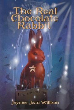 The Real Chocolate Rabbit - Willison, Jaymee Jean