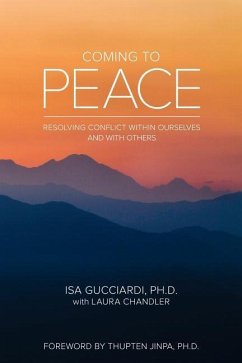 Coming to Peace: Resolving Conflict Within Ourselves and With Others - Chandler, Laura; Gucciardi, Isa