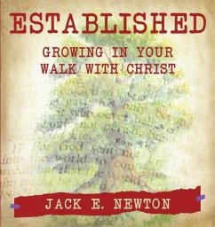 Established: Growing In Your Walk With Christ - Newton, Jack E.