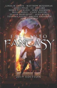 Fall Into Fantasy: 2019 Edition - McKiernan, Matthew; Pyles, James; Pillard, J. C.