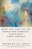 When the Light of the World Was Subdued, Our Songs Came Through When the Light of the World Was Subdued, Our Songs Came Through