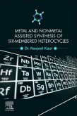 Metal and Nonmetal Assisted Synthesis of Six-Membered Heterocycles