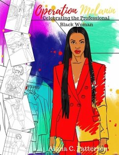 Operation Melanin: Celebrating the Professional Black Woman - Patterson, Alana