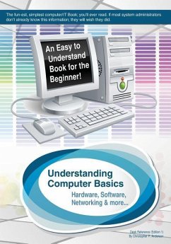 Understanding Computer Basics: Understanding Computer Basics - Anderson, Christopher P.