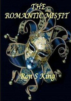 The Romantic Misfit - King, Ron S