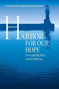 Harbor for Our Hope - Brianchaninov, St. Ignatius; Borowski, Elena