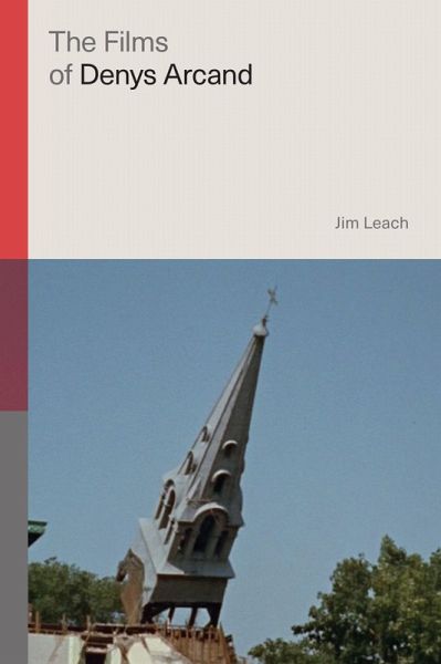 The Films of Denys Arcand The Films of Denys Arcand