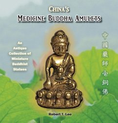 China's Medicine Buddha Amulets - Lee, Robert T.