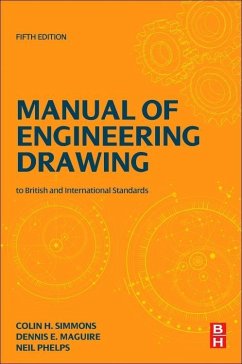 Manual of Engineering Drawing - Simmons, Colin H.;Maguire, Dennis E.;Phelps, Neil