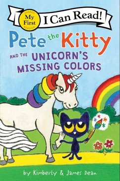 Pete the Kitty and the Unicorn's Missing Colors - Dean, James; Dean, Kimberly