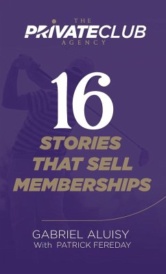 16 Stories that Sell Memberships - Aluisy, Gabriel