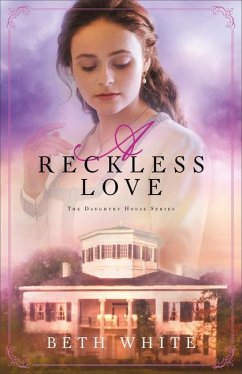 A Reckless Love - White, Beth