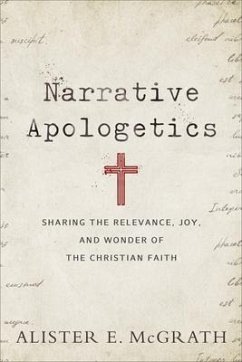 Narrative Apologetics - Mcgrath, Alister E.