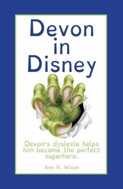 Devon in Disney: Devon's dyslexia helps him become the perfect superhero. - Wixon, Ann V.
