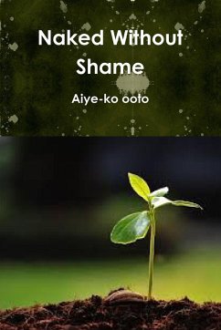 Naked Without Shame - Ooto, Aiye-Ko