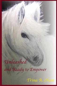 Unleashed and Ready to Empower - Olson, Trina