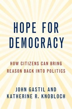 Hope for Democracy - Gastil, John; Knobloch, Katherine