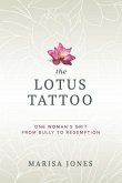 The Lotus Tattoo: One Woman's Grit from Bully to Redemption
