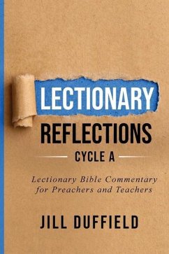 Lectionary Reflections Cycle A: Lectionary Bible Commentary for Preachers and Teachers - Duffield, Jill