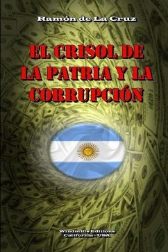 El Crisol de la Patria y la Corrupción - De La Cruz, Ramón