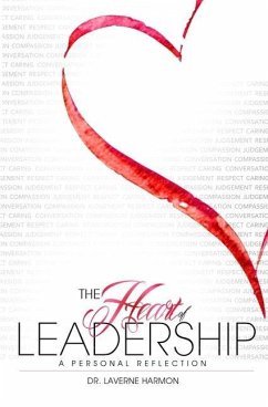 The Heart of Leadership: A Personal Reflection - Harmon, Laverne