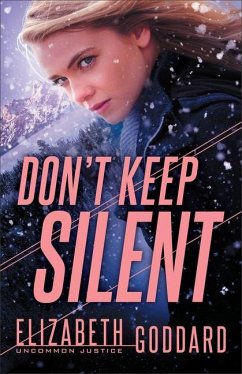 Don`t Keep Silent - Goddard, Elizabeth