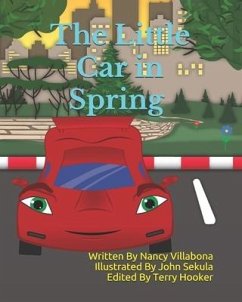 The Little Car in Spring: Anti-Bullying - Villabona, Nancy Sue