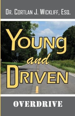 Young And Driven: Overdrive - Wickliff Esq, Cortlan J.