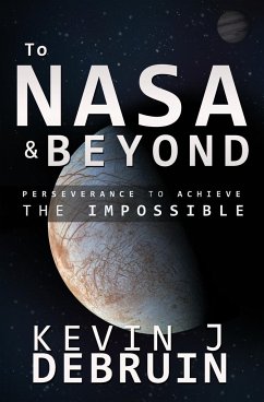 TO NASA and BEYOND - Debruin, Kevin J