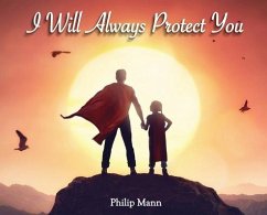 I Will Always Protect You - Mann, Philip