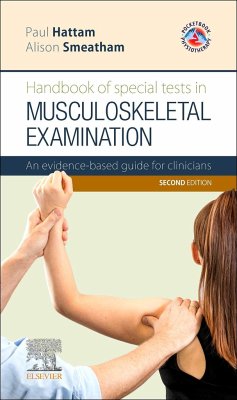 Handbook of Special Tests in Musculoskeletal Examination - Hattam, Paul (Director and Principal Physiotherapist, The Physios, S; Smeatham, Alison (Extended Scope Practitioner, Royal Devon and Exete