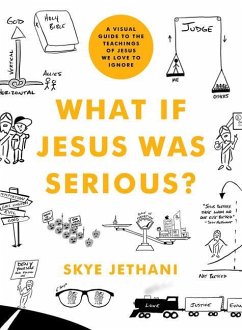 What If Jesus Was Serious? - Jethani, Skye